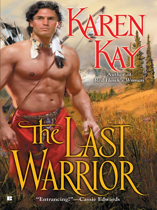 Title details for The Last Warrior by Karen Kay - Available